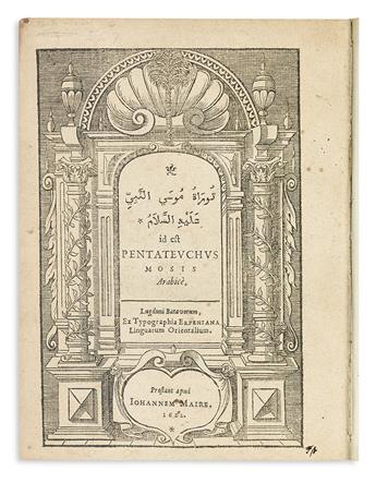 BIBLE IN ARABIC.  Turat Musa al-Nabi . . . id est, Pentateuchus Mosis Arabice.  1622